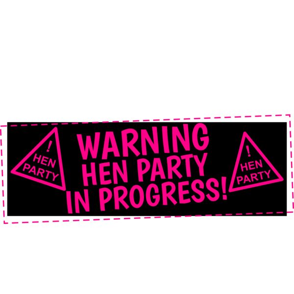 warning hen party in progress Thumbnail